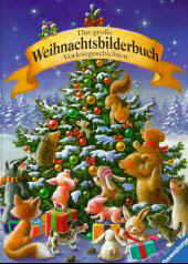 Das gro&szlig;e Weihnachtsbilderbuch.